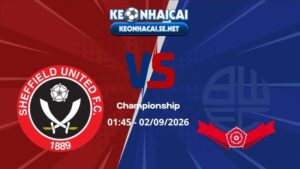 Soi Kèo Sheffield Utd vs Bolton 02h00 02/09/2026 - Ngoại Hạng Anh
